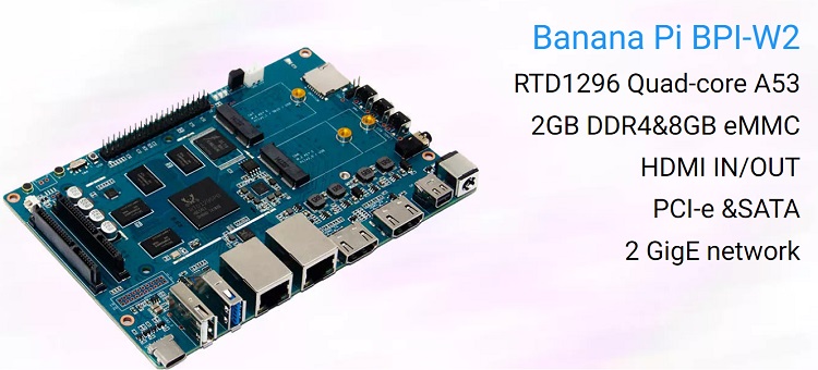 Banana Pi BPI-W2 开源硬件，Realtek RTD1296方案设计