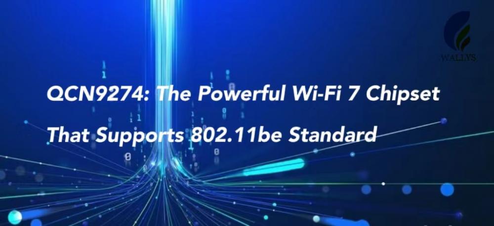 QCN9274: The Powerful Wi-Fi 7 Chipset That Support